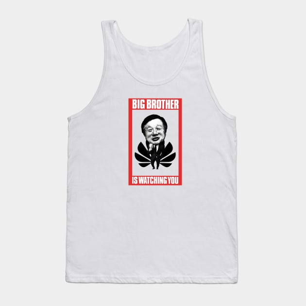 Big Brother is watching you | Big Brother | watching you | Huawei | Ren Zhengfei | George Orwell Tank Top by japonesvoador